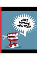 Joke Writing Notebook: Funny Laughs Journal - Comedy Prompts - Stand Up Comedians - Laughter - Humor - Write Your Own - Step By Step - Inspirational