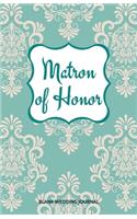 Matron of Honor Small Size Blank Journal-Wedding Planner&To-Do List-5.5"x8.5" 120 pages Book 3: Notebook for Planning Scheduling Organizing- Writing Wedding Notes Thoughts Ideas Reminders-Gift for Bride-to-Be Engagement Gift Bridal Party