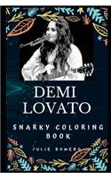 Demi Lovato Snarky Coloring Book: An American Singer.(0 Demi Lovato Snarky Coloring Books)