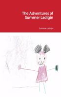 The Adventures of Summer Ladigin