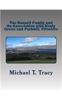 The Russell Family and its Association with Kenly Green and Parkhill, Fifeshire