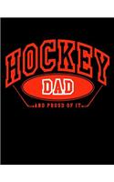 Hockey Dad And Proud Of It: Lined Hockey Journal For Dads V9