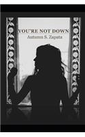 You're Not Down
