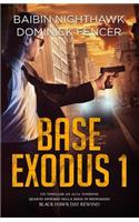 Base Exodus 1: Quarto episodio della serie di spionaggio Black Hawk Day Rewind