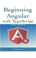 Beginning Angular with Typescript (updated to Angular 6)
