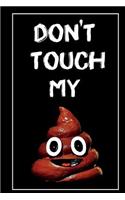 Don't Touch My