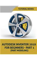 Autodesk Inventor 2019 for Beginners - Part 1