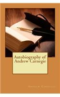 Autobiography of Andrew Carnegie