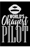 World's Okayest Pilot: Airplane Pilot Blank Lined Journal, Gift Notebook for Pilots (150 pages)