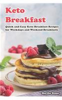 Keto Breakfast: Quick and Easy Keto Breakfast Recipes for Weekdays and Weekend Breakfasts