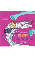 Slop Slurpers