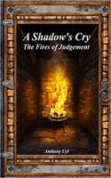 Shadow's Cry: The Fires of Judgement