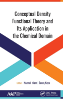 Conceptual Density Functional Theory and Its Application in the Chemical Domain