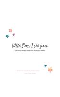 Little Star, I See You: A Mindful Memory Keeper For You & Your Toddler