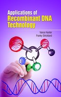 Applications of Recombinant DNA Technology by Vance Hunter & Franky Strickland