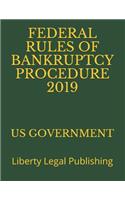 Federal Rules of Bankruptcy Procedure 2019: Liberty Legal Publishing