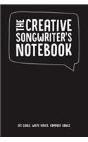 The Creative Songwriter's Notebook: Musician's Journal for Composers, Students & Teachers. Add Song Lyrics, Music & Notes. 6 x 9 inches, 120 Pages