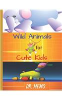 Wild Animals for Cute Kids