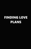 2019 Daily Planner Finding Love Plans Black White 384 Pages: 2019 Planners Calendars Organizers Datebooks Appointment Books Agendas