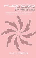 Hypnosis and Meditation for Weight Loss