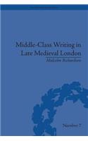 Middle-Class Writing in Late Medieval London