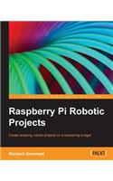 Raspberry Pi Robotic Projects