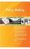 Policy Making A Complete Guide - 2020 Edition