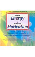 Raise Your Energy & Increase Your Motivation
