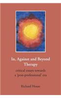 In, Against and Beyond Therapy