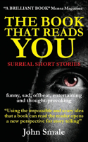 The Book That Reads You: Surreal Short Stories