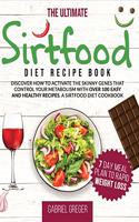 The Ultimate Sirt Food Diet Recipe Book