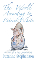 World According to Patrick White