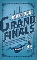 Grand Finals Volume 1: 1897-1938