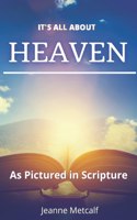 It's All About Heaven