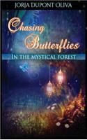 Chasing Butterflies in the Mystical Forest