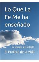 Lo Que La Fe Me ha enseñado