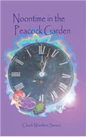 Noontime in the Peacock Garden (Clock Winders)