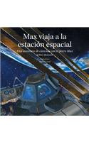 Max Viaja a la Estación Espacial