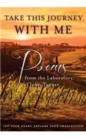 Take This Journey with Me: Poems from the Laboratory of John Turner
