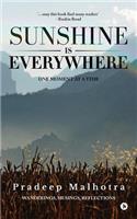 Sunshine Is Everywhere: One Moment at a Time(English)