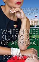 Housewife Assassin's White House Keeping Seal of Approval