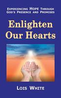 Enlighten Our Hearts