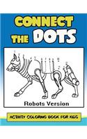 Connect The Dots Activity Coloring Book For Kids: Children Activity Connect the dots, Coloring Book for Kids Ages 2-4 3-5(Connect the Dots Coloring Books for Kids)