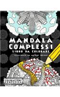 Mandala Complessi - Libro da Colorare