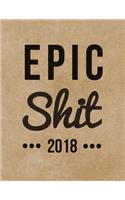 Epic Shit 2018: Weekly Monthly Planner with Weekly To-Do Lists + Inspirational Quotes(1 Epic Shit 2018)