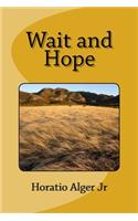 Wait and Hope