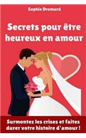 Secrets Pour Être Heureux En Amour