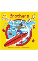 Brothers Don't Surf