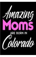 Amazing Moms Are Born In Colorado: Mothers Centennial State Birth Place Gift