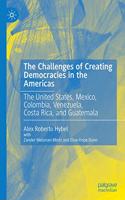 Challenges of Creating Democracies in the Americas